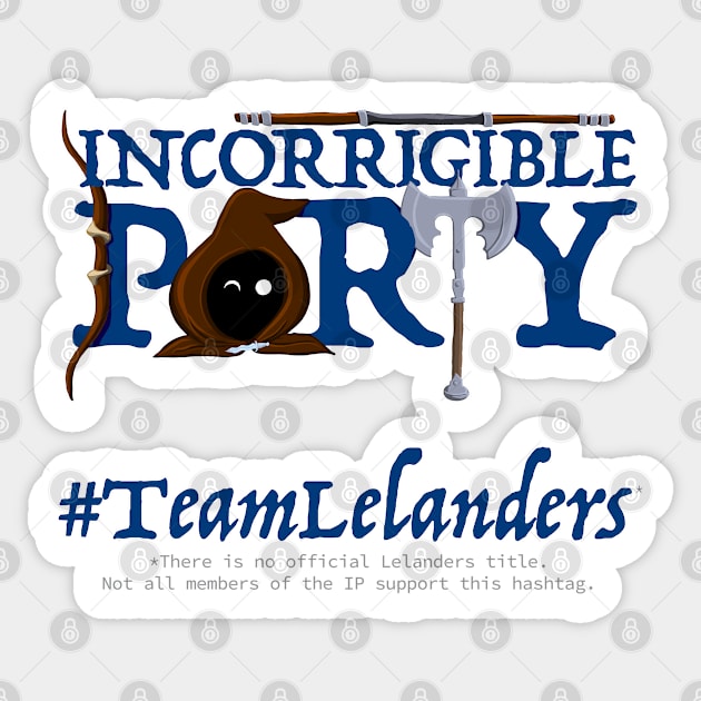 Incorrigible Party - Team lelanders Sticker by emilyRose3